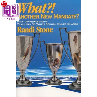海外直订What?! Another New Mandate?: What Award Winning Teachers Do When School Rules Ch 什么? !另一个新授权?:获奖