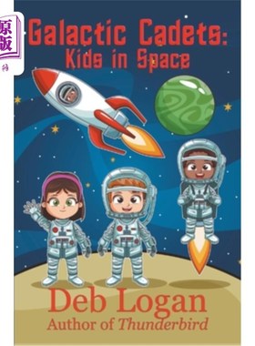海外直订Galactic Cadets: Kids in Space 《银河学员:太空中的孩子