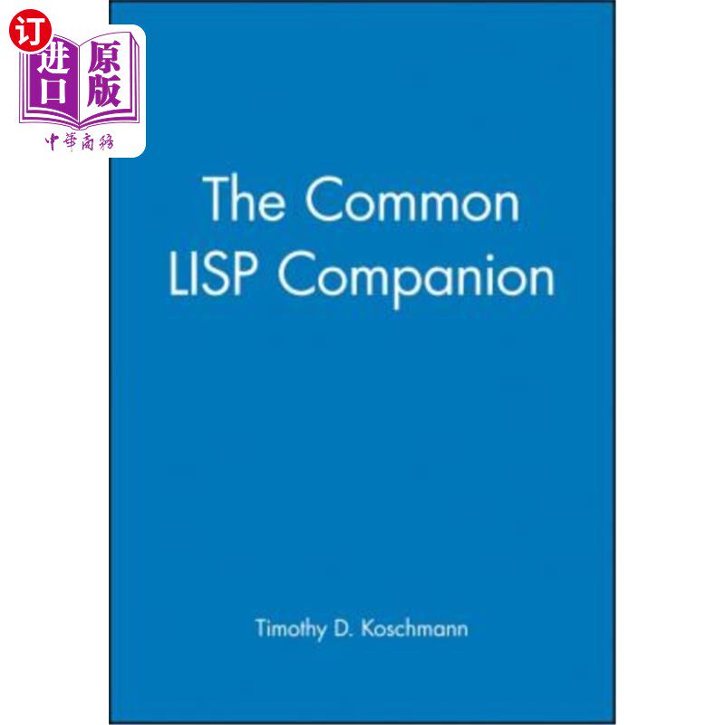 海外直订The Common LISP Companion 普通的口齿不清伴侣