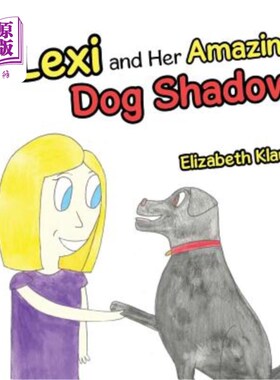 海外直订Lexi and Her Amazing Dog Shadow 莱西和她神奇的狗影子