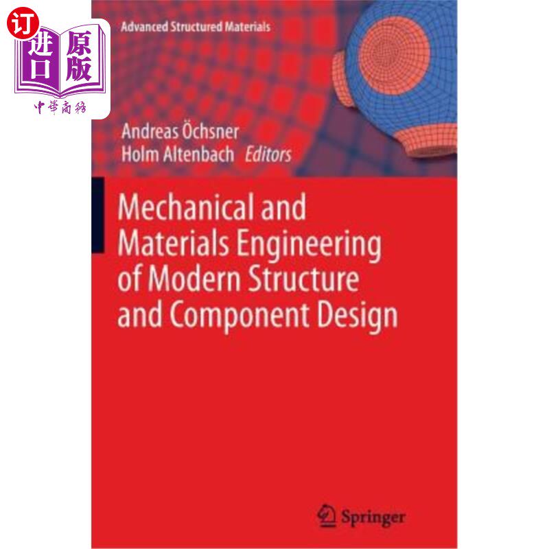 海外直订Mechanical and Materials Engineering of Modern Structure and Component Design 现代结构与部件设计的机械与材
