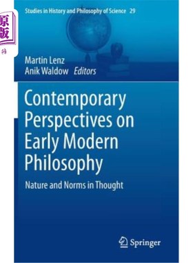 海外直订Contemporary Perspectives on Early Modern Philosophy: Nature and Norms in Though 早期现代哲学的当代视角:思