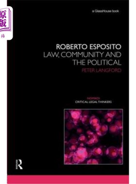 海外直订Roberto Esposito: Law, Community and the Political 罗伯托·埃斯波西托：法律、社区和政治