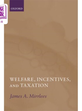 海外直订Welfare, Incentives, and Taxation 福利、激励和税收