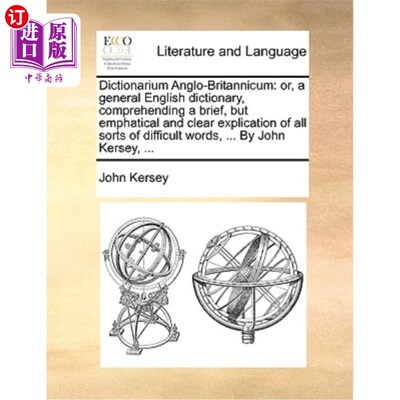 海外直订Dictionarium Anglo-Britannicum: or, a general English dictionary, comprehending  或者，一本通用的英语词典，