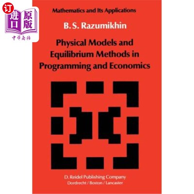 海外直订Physical Models and Equilibrium Methods in Programming and Economics 规划与经济学中的物理模型与均衡方法