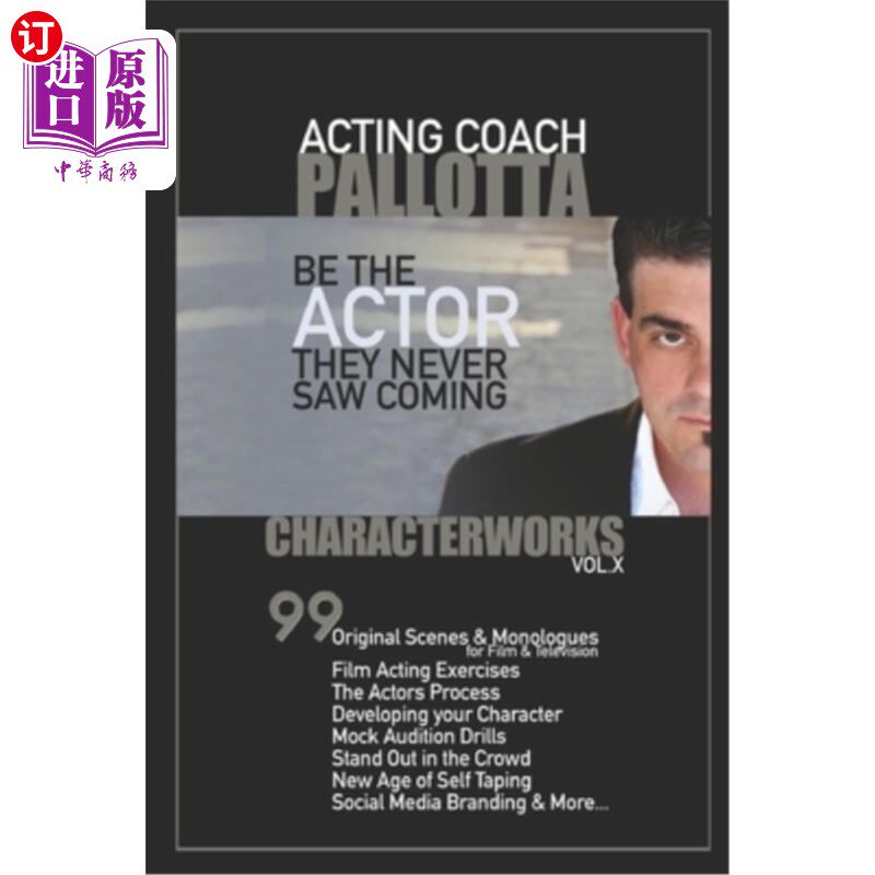 海外直订CharacterWorks VOL.X By John Pallotta: Be the Actor They Never Saw Coming 人物作品第十卷:约翰·帕洛塔:做一个