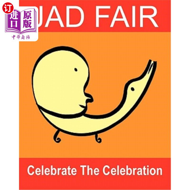 【中商海外直订】celebrate the celebration: the art of jad fair