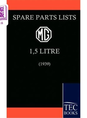 海外直订Spare Parts List for the MG 1 1/2 Litre (1939) MG 1 1/2升（1939）的配件列表