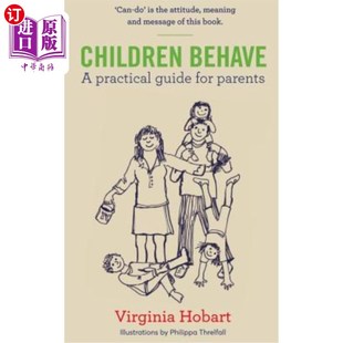 海外直订Children Behave: A Practical Guide For Parents 儿童行为:父母的实用指南