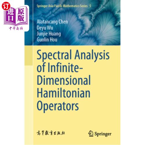 海外直订Spectral Analysis of Infinite-Dimensional Hamiltonian Operators 无穷维哈密顿算子的谱分析