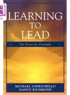 海外直订Learning to Lead: Ten Stories for Principals 学习领导：校长的十个故事