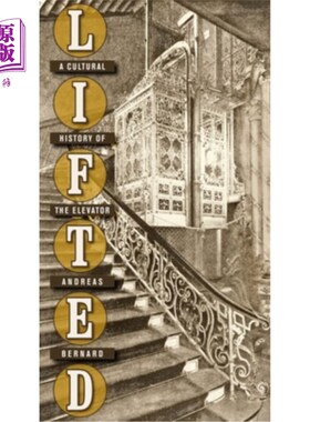 海外直订Lifted: A Cultural History of the Elevator 电梯:电梯的文化史