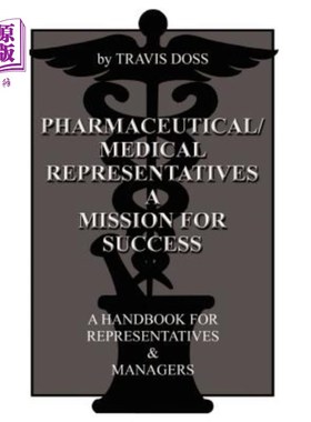 海外直订医药图书Pharmaceutical/Medical Representatives A Mission for Success: A Handbook for Rep 医药代表成功的使命