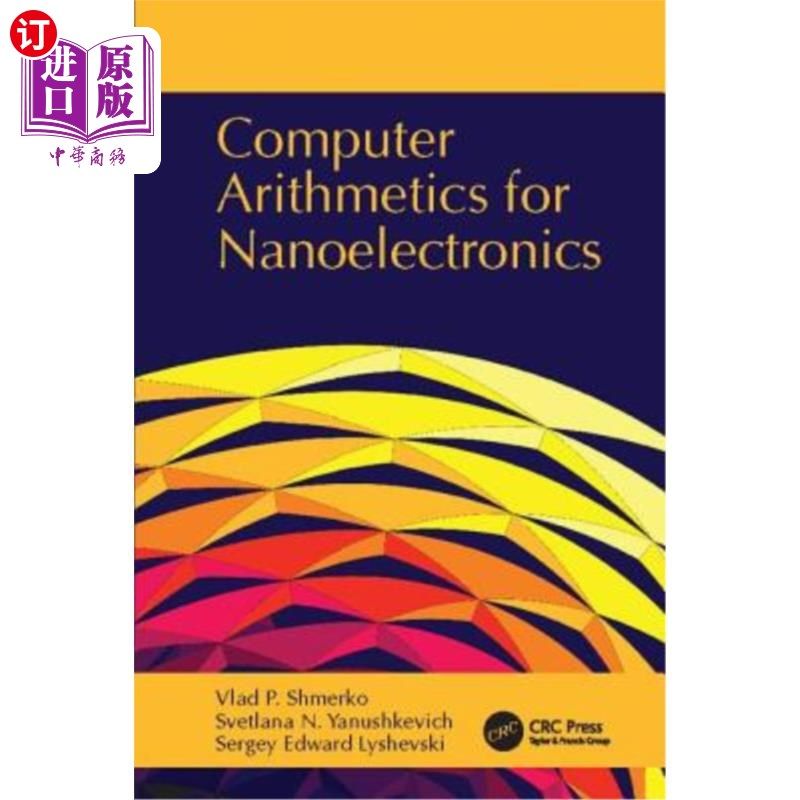 海外直订Computer Arithmetics for Nanoelectronics 纳米电子学计算机算术“，