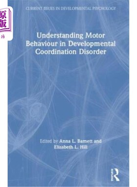 海外直订Understanding Motor Behaviour in Developmental Coordination Disorder 理解发育性协调障碍中的运动行为