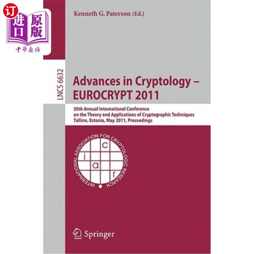 海外直订Advances in Cryptology - Eurocrypt 2011: 30th Annual International Conference on 密码学进展——2011年欧洲密