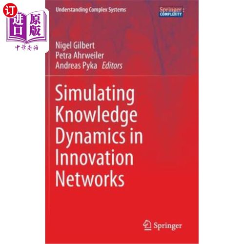 海外直订Simulating Knowledge Dynamics in Innovation Networks 创新中的知识动态模拟