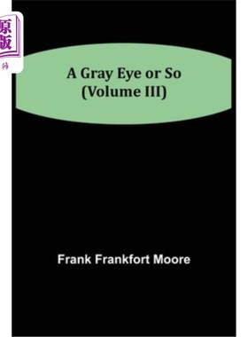 海外直订A Gray Eye or So (Volume III) 《灰色的眼睛》(第三卷)