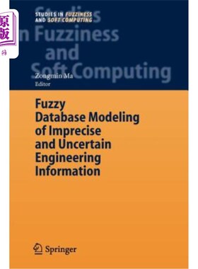 海外直订Fuzzy Database Modeling of Imprecise and Uncertain Engineering Information 不精确不确定工程信息的模糊数据库建模