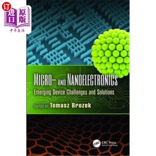 海外直订Micro- And Nanoelectronics: Emerging Device Challenges and Solutions 微纳电子学:新兴设备挑战与解决方案