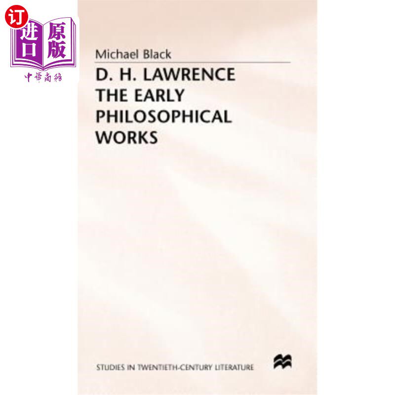 海外直订D.H. Lawrence: The Early Philosophical Works: A Commentary D.H.劳伦斯：早期哲学著作述评