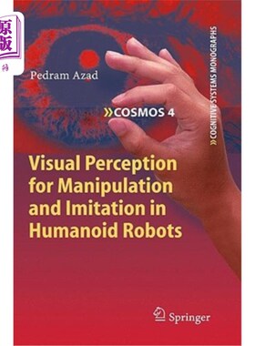 海外直订Visual Perception for Manipulation and Imitation in Humanoid Robots 仿人机器人操作与模仿的视觉感知