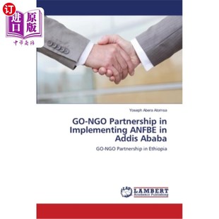 海外直订GO-NGO Partnership in Implementing ANFBE in Addis Ababa 在亚的斯亚贝巴实施安fbe的非政府组织伙伴关系