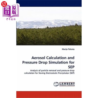 海外直订Aerosol Calculation and Pressure Drop Simulation for Sep 9月气溶胶计算与压降模拟