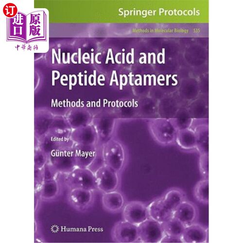 海外直订Nucleic Acid and Peptide Aptamers: Methods and Protocols 核酸和肽适配体:方法和方案