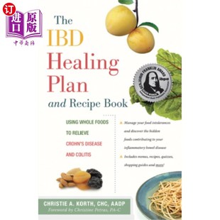 Crohn Healing Recipe and 海外直订医药图书The Using Relieve Plan Foods Whole Ibd治疗计划和食谱 Disea Book Ibd