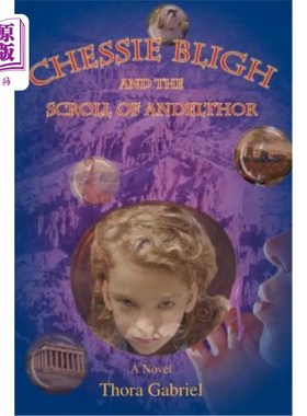 海外直订Chessie Bligh and the Scroll of Andelthor 切西·布莱和安德索尔卷轴