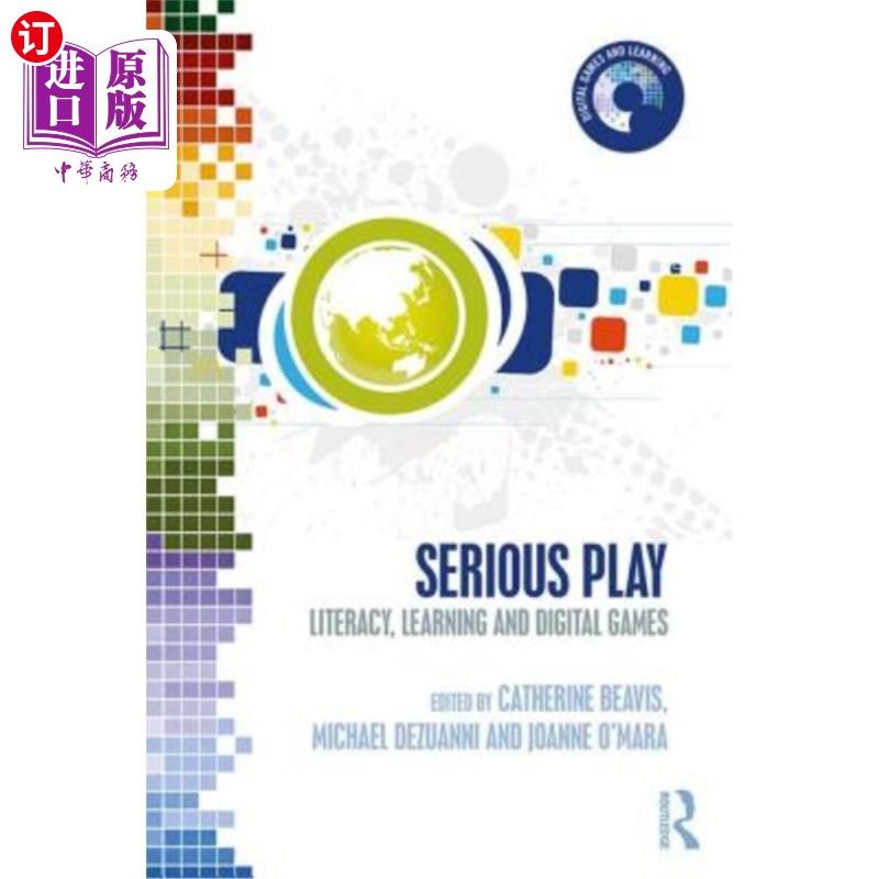 海外直订Serious Play: Literacy, Learning and Digital Games 严肃游戏:识字、学习和数字游戏