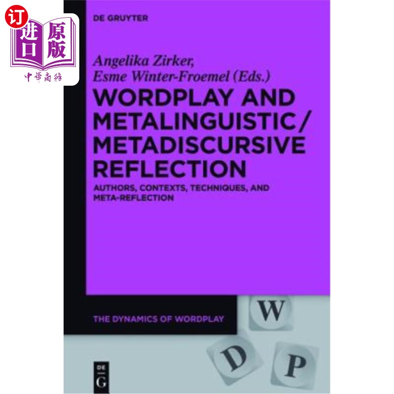 海外直订Wordplay and Metalinguistic / Metadiscursive Reflection: Authors, Contexts, Tech 文字游戏与元语言/元话语反