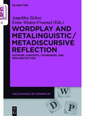 海外直订Wordplay and Metalinguistic / Metadiscursive Reflection: Authors, Contexts, Tech 文字游戏与元语言/元话语反