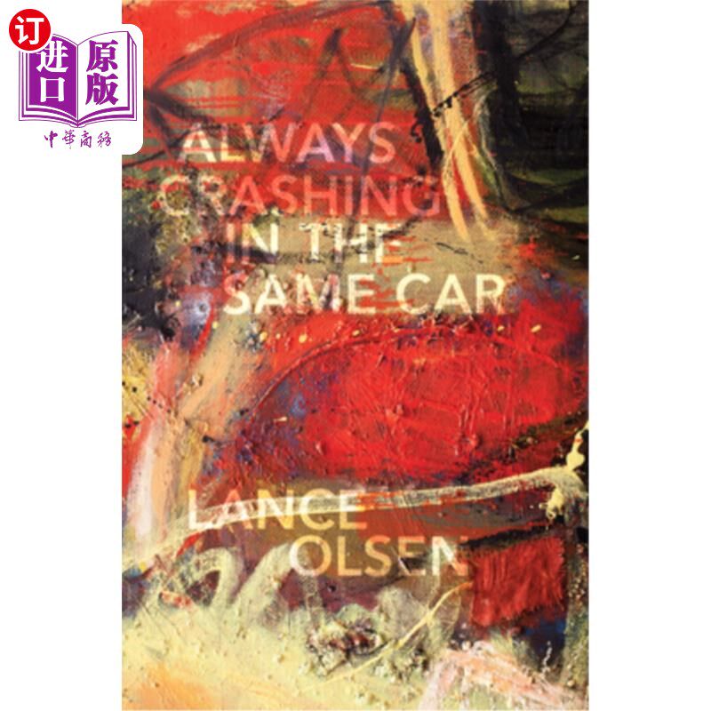 海外直订Always Crashing in the Same Car: A Novel after David Bowie 总是撞在同一辆车里:大卫·鲍伊之后的小说