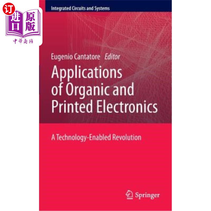 海外直订Applications of Organic and Printed Electronics: A Technology-Enabled Revolution 有机和印刷电子产品的应用：一场