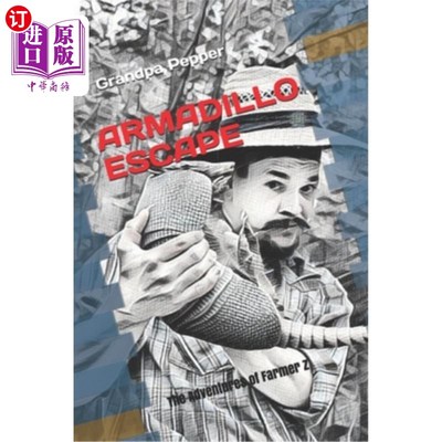 海外直订Armadillo Escape: The Adventures of Farmer Z 犰狳逃脱：农夫Z的冒险