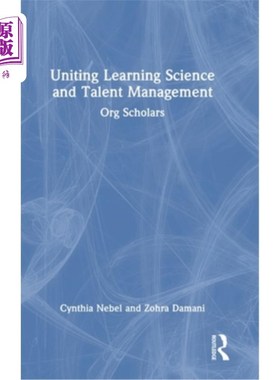 海外直订Uniting Learning Science and Talent Management: Org Scholars Uniting Learning Science and T