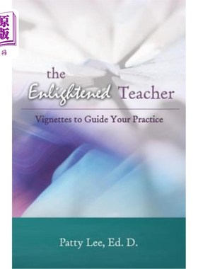 海外直订The Enlightened Teacher: Vignettes to Guide Your Practice 开明的老师：引导你实践的小插曲