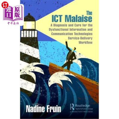 海外直订The Ict Malaise: A Diagnosis and Cure for the Dysfunctional Information and Comm 信息通信技术的萎靡:信息通