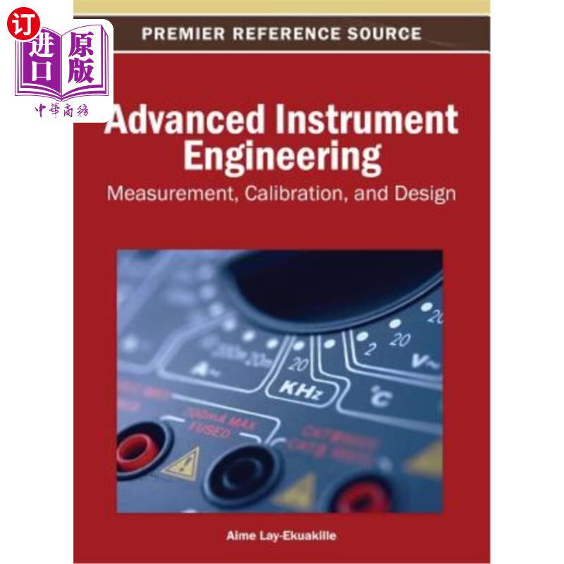 海外直订Advanced Instrument Engineering: Measurement, Calibration, and Design