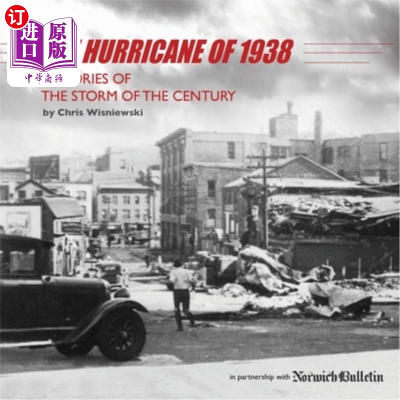 海外直订The Hurricane of 1938: Memories of the Storm of the Century 1938年的飓风:世纪风暴的回忆