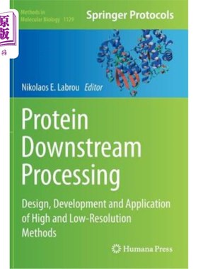 海外直订Protein Downstream Processing: Design, Development and Application of High and L 蛋白质下游加工：高分辨率和
