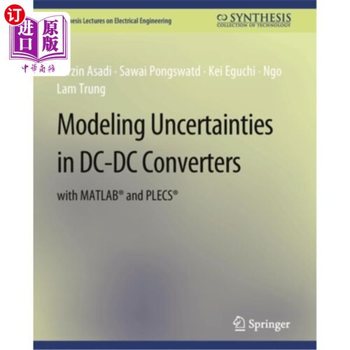 海外直订Modeling Uncertainties in DC-DC Converters with MATLAB(R) and PLECS(R) 基于MATLAB(R)和PLECS(R)的DC-D