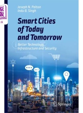 海外直订Smart Cities of Today and Tomorrow: Better Technology, Infrastructure and Securi 今天和明天的智慧城市:更好