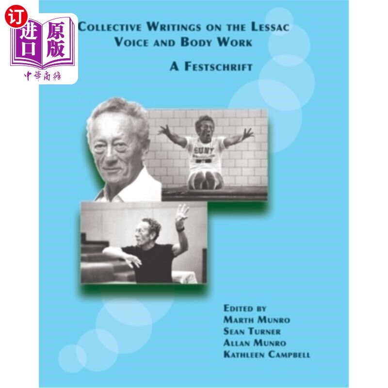 海外直订Collective Writings on the Lessac Voice and Body Work: A Festschrift 莱塞克声音和身体作品集写:一个节日