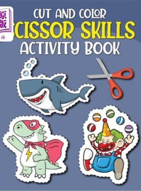 海外直订Cut And Color Scissor Skills Activity Book: Scissor Skills Preschool & Kindergar 剪切和彩色剪刀技能活动书: