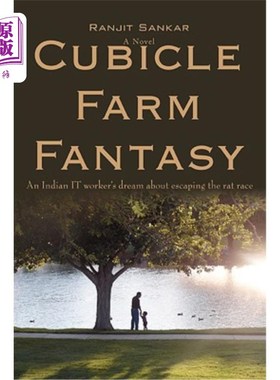 海外直订Cubicle Farm Fantasy: An Indian IT worker's dream about escaping the rat race 小隔间农场幻想：一名印度IT工