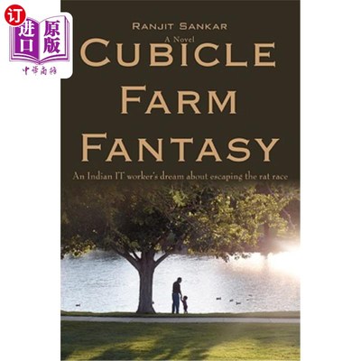 海外直订Cubicle Farm Fantasy: An Indian IT worker's dream about escaping the rat race 小隔间农场幻想：一名印度IT工